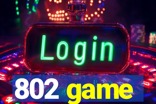 802 game